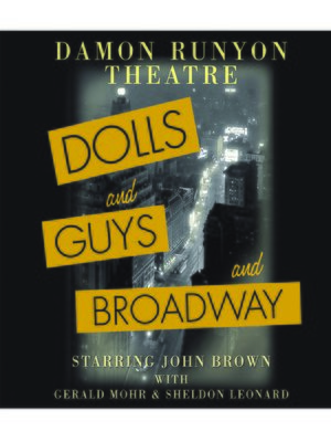 cover image of Damon Runyon Theatre: Dolls and Guys and Broadway